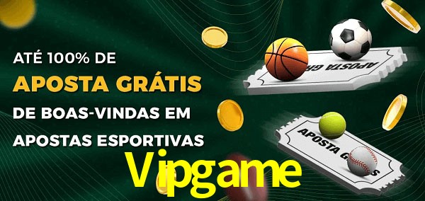 Vipgame Ate 100% de Aposta Gratis